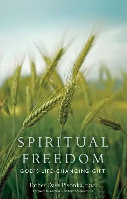 Duchowa wolność: Boży dar zmieniający życie - Spiritual Freedom: God's Life-Changing Gift