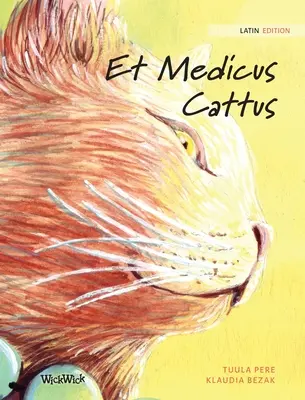 Et Medicus Cattus: Łacińskie wydanie The Healer Cat - Et Medicus Cattus: Latin Edition of The Healer Cat
