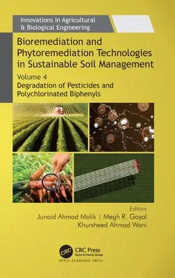 Technologie bioremediacji i fitoremediacji w zrównoważonym zarządzaniu glebą: Tom 4: Degradacja pestycydów i polichlorowanych bifenyli - Bioremediation and Phytoremediation Technologies in Sustainable Soil Management: Volume 4: Degradation of Pesticides and Polychlorinated Biphenyls