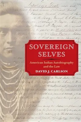 Suwerenne ja: Autobiografia Indian amerykańskich a prawo - Sovereign Selves: American Indian Autobiography and the Law