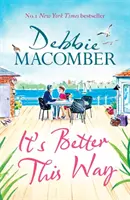 It's Better This Way - radosna i podnosząca na duchu nowa powieść autorki bestsellerów New York Timesa nr 1 - It's Better This Way - the joyful and uplifting new novel from the New York Times #1 bestseller