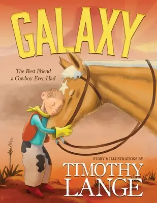 Galaxy: Najlepszy przyjaciel, jakiego kiedykolwiek miał kowboj - Galaxy: The Best Friend a Cowboy Ever Had