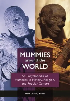 Mumie na całym świecie: Encyklopedia mumii w historii, religii i kulturze popularnej - Mummies around the World: An Encyclopedia of Mummies in History, Religion, and Popular Culture