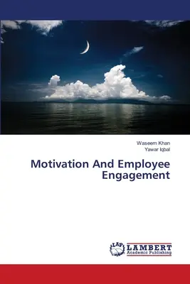 Motywacja i zaangażowanie pracowników - Motivation And Employee Engagement