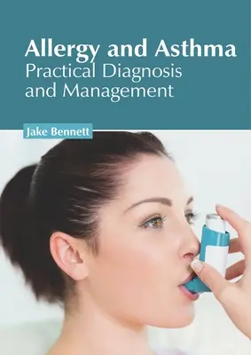 Alergia i astma: Praktyczna diagnostyka i leczenie - Allergy and Asthma: Practical Diagnosis and Management