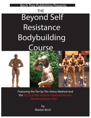 Kurs kulturystyki poza samooporem - Beyond Self Resistance Bodybuilding Course