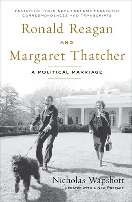 Ronald Reagan i Margaret Thatcher: Polityczne małżeństwo - Ronald Reagan and Margaret Thatcher: A Political Marriage