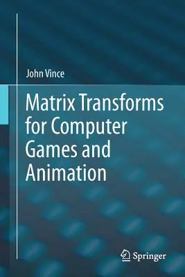 Transformacje macierzy dla gier komputerowych i animacji - Matrix Transforms for Computer Games and Animation