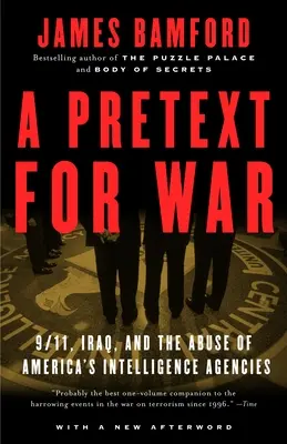 Pretekst do wojny: 9/11, Irak i nadużycia amerykańskich agencji wywiadowczych - A Pretext for War: 9/11, Iraq, and the Abuse of America's Intelligence Agencies