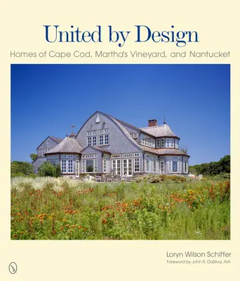 United by Design: Domy Cape Cod, Martha's Vineyard i Nantucket - United by Design: Homes of Cape Cod, Martha's Vineyard, and Nantucket