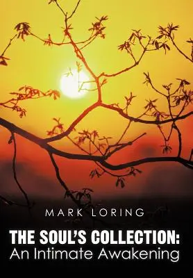Kolekcja duszy: Intymne przebudzenie - The Soul's Collection: An Intimate Awakening