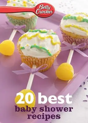 Betty Crocker 20 najlepszych przepisów na baby shower - Betty Crocker 20 Best Baby Shower Recipes