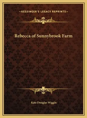 Rebeka z farmy Sunnybrook - Rebecca of Sunnybrook Farm