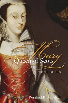 Mary Queen of Scots: Prawda czy kłamstwo - Mary Queen of Scots: Truth or Lies