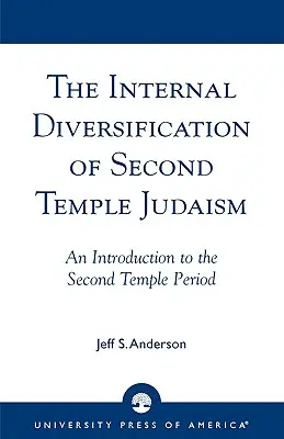 Wewnętrzne zróżnicowanie judaizmu Drugiej Świątyni - The Internal Diversification of Second Temple Judaism