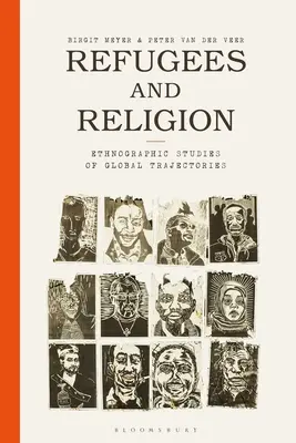 Uchodźcy i religia: Etnograficzne badania globalnych trajektorii - Refugees and Religion: Ethnographic Studies of Global Trajectories