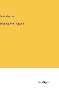 Fortuna panny Roberts - Miss Roberts' Fortune