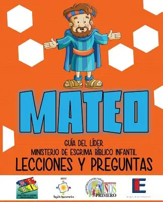 Ministerio Esgrima Bblico Infantil, Lecciones y Preguntas - Mateo