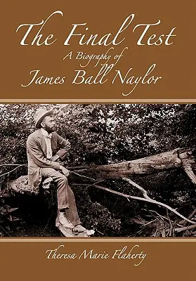 Ostateczny test - biografia Jamesa Balla Naylora - The Final Test - A Biography of James Ball Naylor