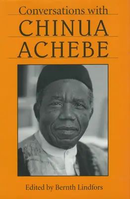 Rozmowy z Chinuą Achebe - Conversations with Chinua Achebe