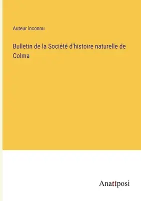 Biuletyn Towarzystwa Historii Naturalnej w Colmie - Bulletin de la Socit d'histoire naturelle de Colma