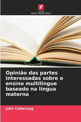 Opinio das partes interessadas sobre o ensino multilingue baseado na lngua materna