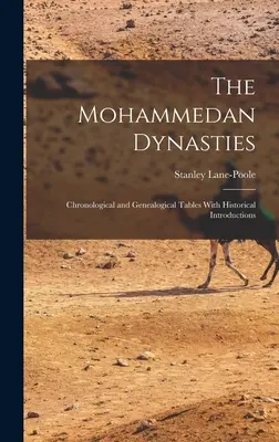 Dynastie mahometańskie: Tabele chronologiczne i genealogiczne z wprowadzeniami historycznymi - The Mohammedan Dynasties: Chronological and Genealogical Tables With Historical Introductions