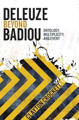 Deleuze poza Badiou: Ontologia, wielość i zdarzenie - Deleuze Beyond Badiou: Ontology, Multiplicity, and Event