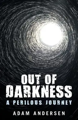 Out of Darkness: Niebezpieczna podróż - Out of Darkness: A Perilous Journey