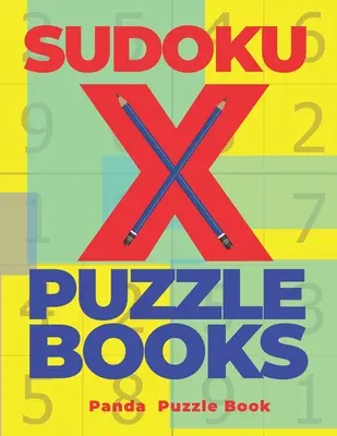 Sudoku X Puzzle Books: 200 łamigłówek umysłowych Sudoku X - książka o grach mózgowych dla dorosłych - Sudoku X Puzzle Books: 200 Mind Teaser Puzzles Sudoku X - Brain Games Book For Adults