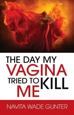 Dzień, w którym moja wagina próbowała mnie zabić - The Day My Vagina Tried to Kill Me