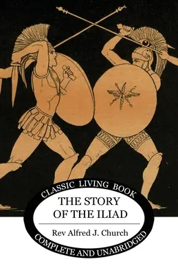 Opowieść o Iliadzie - The Story of the Iliad