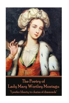 Poezja Lady Mary Wortley Montagu - The Poetry of Lady Mary Wortley Montagu