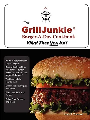 Książka kucharska GrillJunkie Burger-A-Day - The GrillJunkie Burger-A-Day Cookbook