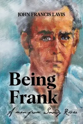 Być Frankiem: Człowiek znad Śnieżnej Rzeki - Being Frank: A Man from Snowy River