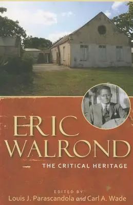 Eric Walrond: Krytyczne dziedzictwo - Eric Walrond: The Critical Heritage