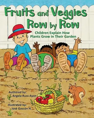 Owoce i warzywa rząd po rzędzie: Dzieci wyjaśniają, jak rośliny rosną w ich ogrodzie (Multicultural Picture Book - 2nd Edition) - Fruits and Veggies Row by Row: Children Explain How Plants Grow in Their Garden (Multicultural Picture Book - 2nd Edition)