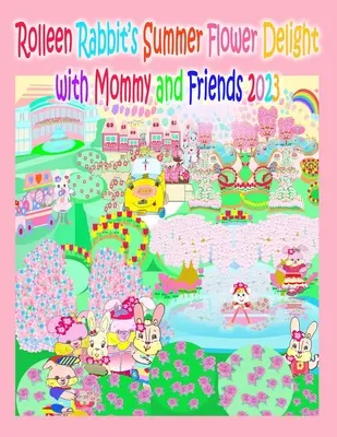 Rolleen Rabbit's Summer Flower Delight z mamą i przyjaciółmi 2023 - Rolleen Rabbit's Summer Flower Delight with Mommy and Friends 2023