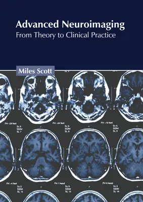 Zaawansowane neuroobrazowanie: Od teorii do praktyki klinicznej - Advanced Neuroimaging: From Theory to Clinical Practice