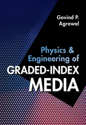 Fizyka i inżynieria mediów o stopniowanym indeksie - Physics and Engineering of Graded-Index Media