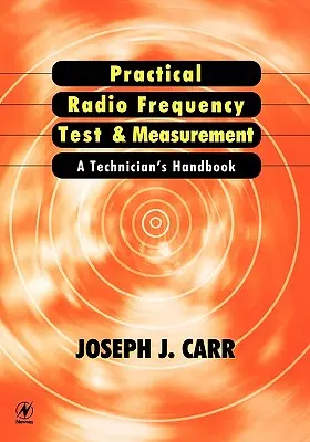 Praktyczne testy i pomiary częstotliwości radiowych: Podręcznik technika - Practical Radio Frequency Test and Measurement: A Technician's Handbook