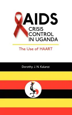 Kontrola kryzysu AIDS w Ugandzie: Wykorzystanie Haart - AIDS Crisis Control in Uganda: The Use of Haart