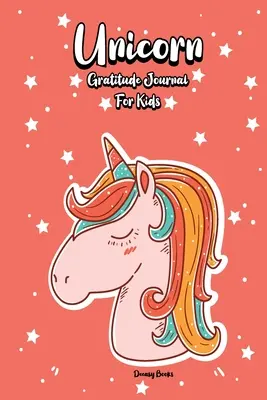 Dziennik wdzięczności jednorożca dla dzieci - Unicorn Gratitude Journal for Kids