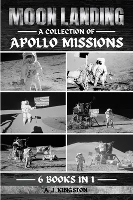 Lądowanie na Księżycu: Kolekcja misji Apollo - Moon Landing: A Collection Of Apollo Missions