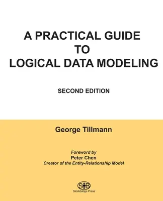 Praktyczny przewodnik po logicznym modelowaniu danych: Wydanie drugie - A Practical Guide to Logical Data Modeling: Second Edition