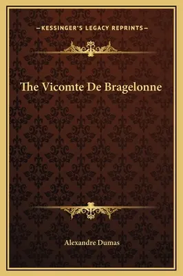 Wicehrabia de Bragelonne - The Vicomte De Bragelonne