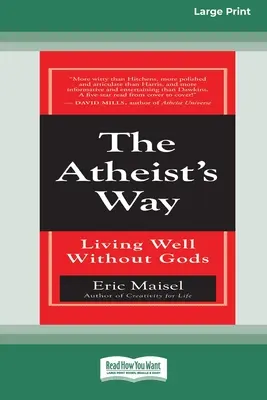 Droga ateisty: Żyć dobrze bez bogów [Standard Large Print 16 Pt Edition] - The Atheist's Way: Living Well Without Gods [Standard Large Print 16 Pt Edition]