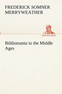 Bibliomania w średniowieczu - Bibliomania in the Middle Ages