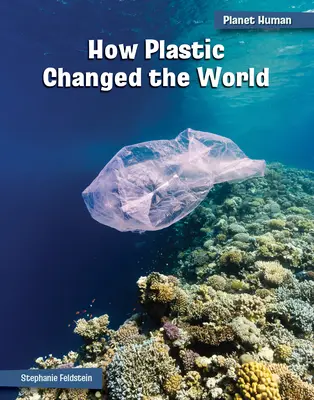 Jak plastik zmienił świat - How Plastic Changed the World