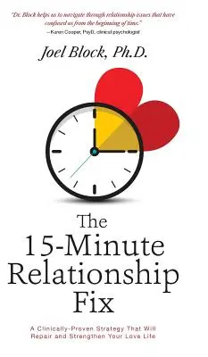 The 15-Minute Relationship Fix: Klinicznie sprawdzona strategia, która naprawi i wzmocni twoje życie miłosne - The 15-Minute Relationship Fix: A Clinically-Proven Strategy That Will Repair and Strengthen Your Love Life